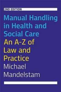 Manual Handling in Health and Social Care, Second Edition