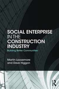 Social Enterprise in the Construction Industry