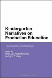 Kindergarten Narratives on Froebelian Education