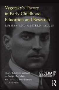 Vygotsky's Theory in Early Childhood Education and Research: Russian and Western Values