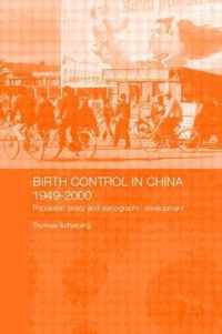 Birth Control in China 1949-2000: Population Policy and Demographic Development