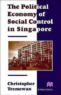 The Political Economy of Social Control in Singapore