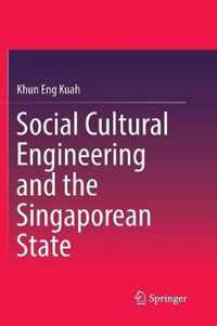 Social Cultural Engineering and the Singaporean State