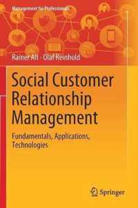 Social Customer Relationship Management: Fundamentals, Applications, Technologies