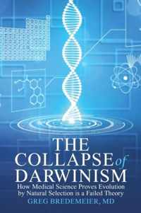 The Collapse of Darwinism