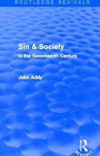 Sin & Society (Routledge Revivals): In the Seventeenth Century