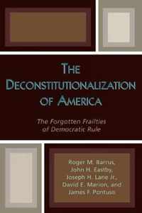 The Deconstitutionalization of America