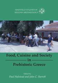 Food, Cuisine and Society in Prehistoric Greece