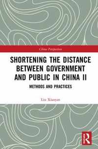 Shortening the Distance between Government and Public in China II