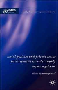 Social Policy, Regulation And Private Sector Participation In Water Supply