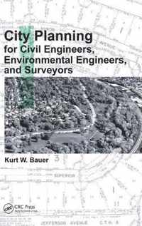 City Planning for Civil Engineers, Environmental Engineers, and Surveyors