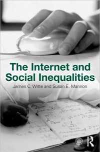 The Internet and Social  Inequalities