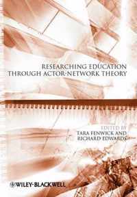 Researching Education Through Actor-Network Theory