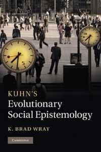 Kuhn's Evolutionary Social Epistemology