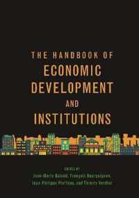 The Handbook of Economic Development and Institutions