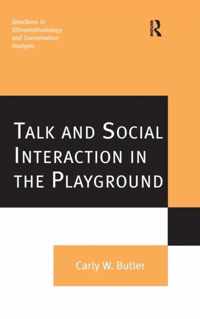 Talk and Social Interaction in the Playground