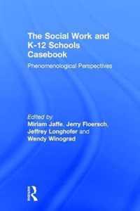 The Social Work and K-12 Schools Casebook