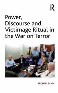 Power, Discourse and Victimage Ritual in the War on Terror