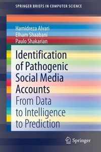 Identification of Pathogenic Social Media Accounts