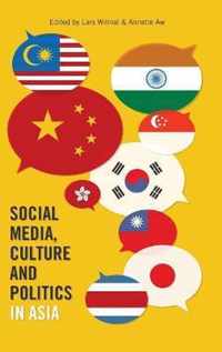 Social Media, Culture and Politics in Asia