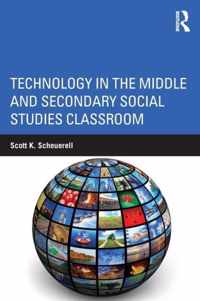 Technology in the Middle and Secondary Social Studies Classroom