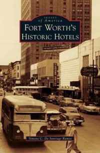 Fort Worth's Historic Hotels