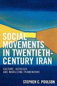 Social Movements in Twentieth-Century Iran