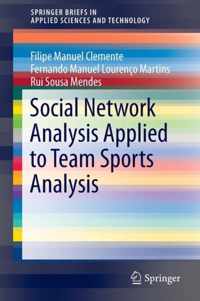 Social Network Analysis Applied to Team Sports Analysis