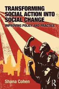 Transforming Social Action Into Social Change: Improving Policy and Practice