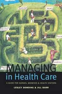 Managing in Health Care