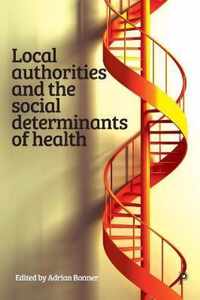 Local Authorities and the Social Determinants of Health