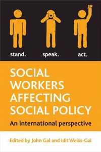 Social Workers Affecting Social Policy