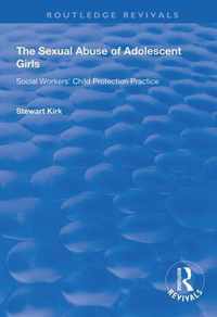 The Sexual Abuse of Adolescent Girls