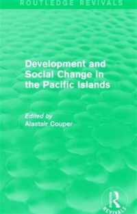 Routledge Revivals: Development and Social Change in the Pacific Islands (1989)