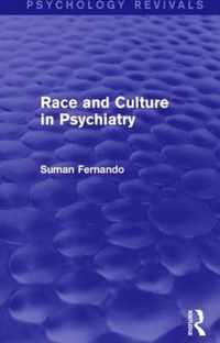 Race and Culture in Psychiatry (Psychology Revivals)