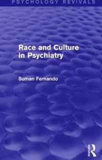 Race and Culture in Psychiatry (Psychology Revivals)