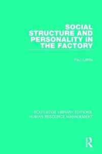 Social Structure and Personality in the Factory