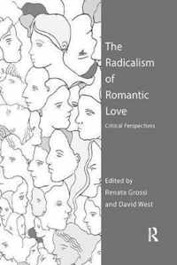 The Radicalism of Romantic Love