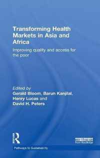 Transforming Health Markets in Asia and Africa