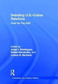 Debating U.S.-Cuban Relations