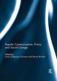 Popular Communication, Piracy and Social Change