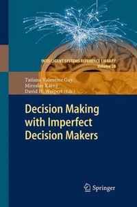 Decision Making with Imperfect Decision Makers