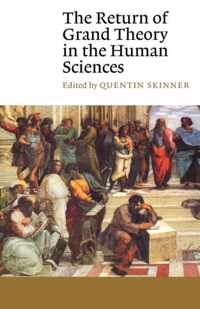 The Return of Grand Theory in the Human Sciences