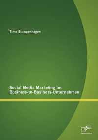 Social Media Marketing im Business-to-Business-Unternehmen