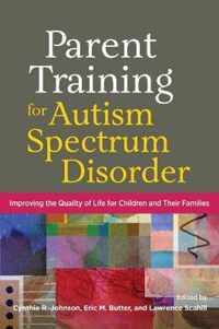 Parent Training for Autism Spectrum Disorder