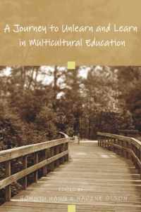 A Journey to Unlearn and Learn in Multicultural Education