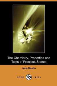 The Chemistry, Properties and Tests of Precious Stones (Dodo Press)