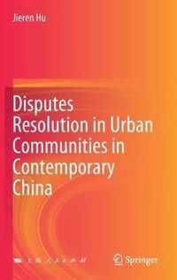 Disputes Resolution in Urban Communities in Contemporary China