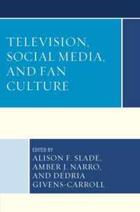 Television, Social Media, and Fan Culture