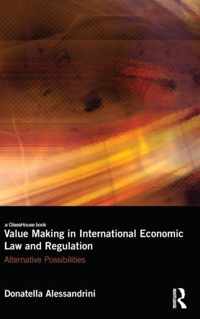 Value Making in International Economic Law and Regulation